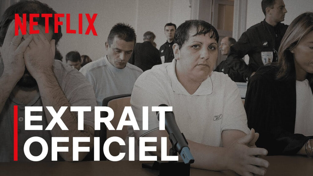 Affaire judiciaire sordide en France : le documentaire choc sur Netflix Affaire judiciaire sordide en France : le documentaire choc sur Netflix