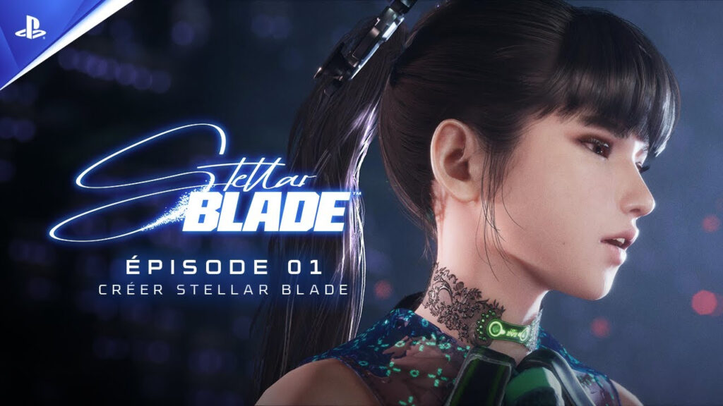 Découvrez le making-of de Stellar Blade avant son lancement !