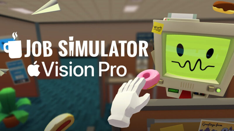 Job Simulator et Vacation Simulator disponibles sur Apple Vision Pro : une approche humoristique de notre monde moderne