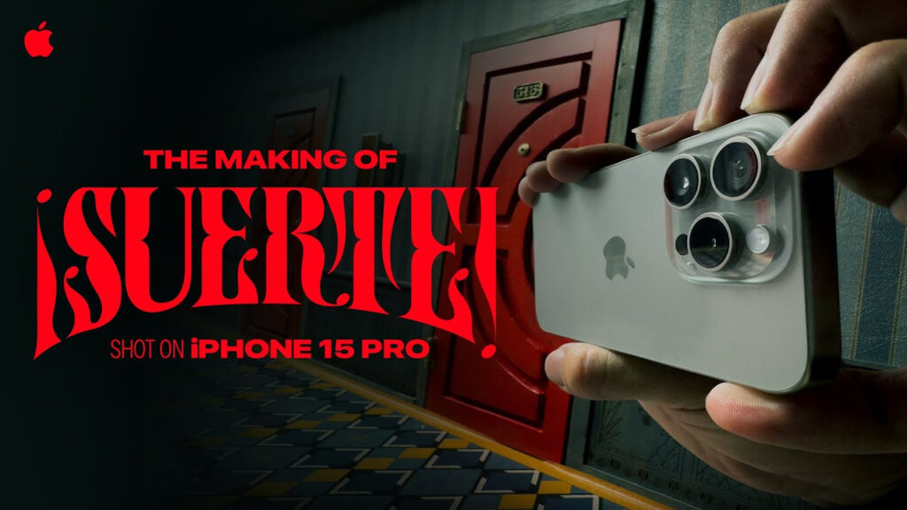 Apple diffuse ¡Suerte! tourné à l'iPhone 15 Pro Max