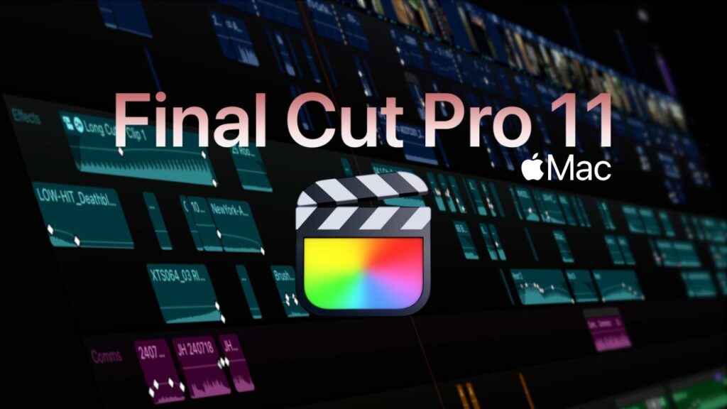 Final cut pro 11 : les nouveautés dapple en matière de montage vidéo