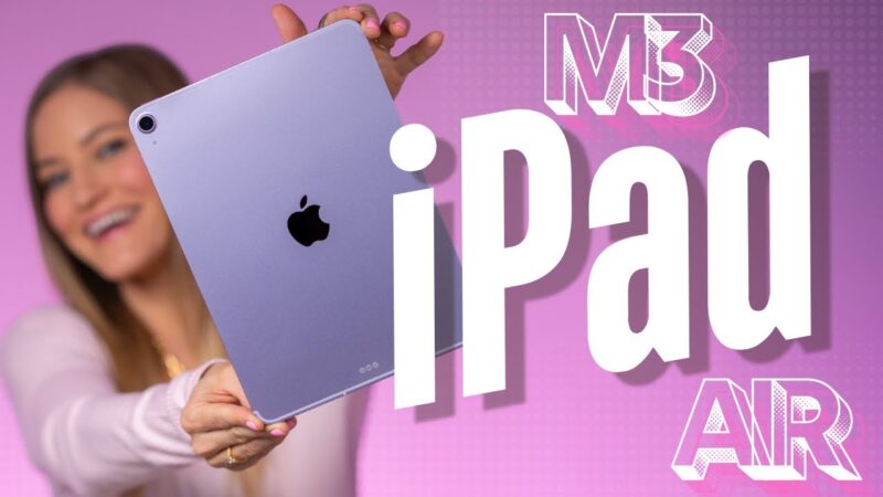 Ipad air m3 : performance accrue mais peu de nouveautés