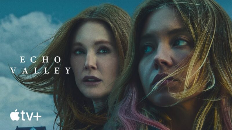 Echo valley : le thriller avec julianne moore et sydney sweeney arrive sur apple tv+