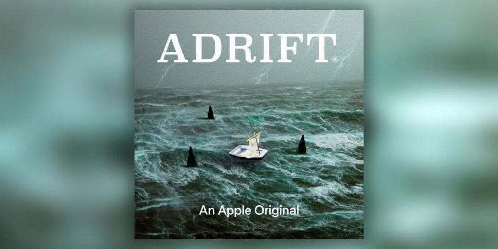 Apple lance adrift, un podcast narratif captivant