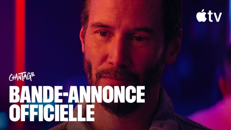 Chantage : la comédie noire avec keanu reeves sur apple tv