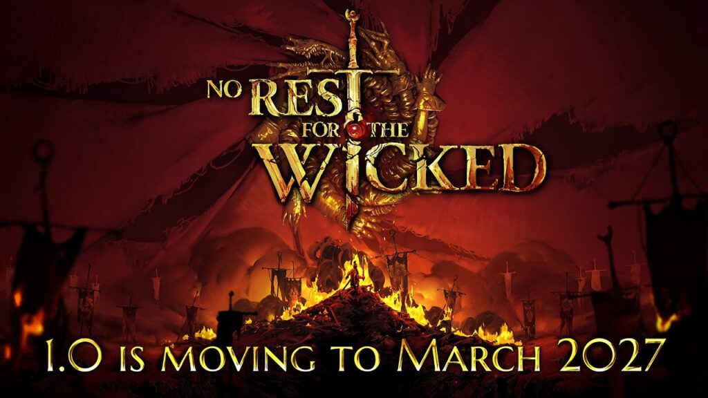 Le report de no rest for the wicked jusqu'en mars 2027