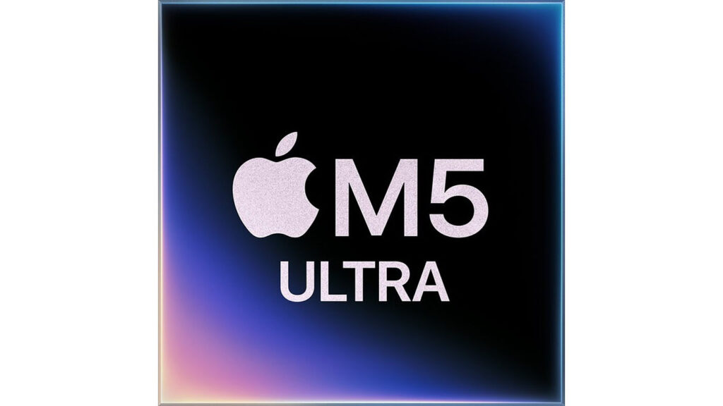 La puce apple m5 ultra devient la plus puissante du nouveau mac studio